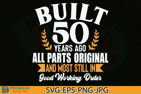 Celebrate a Half-Century in Style with Built 50 Years SVG