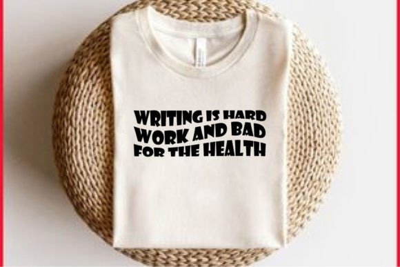 Retro Health T-shirt Design: Writing is Hard Work and Bad for the Health